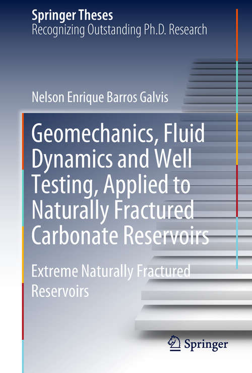 Book cover of Geomechanics, Fluid Dynamics and Well Testing, Applied to Naturally Fractured Carbonate Reservoirs