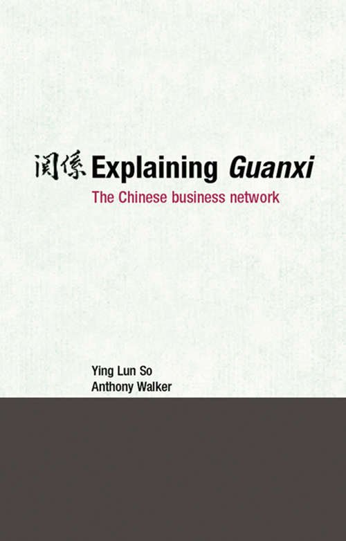 Book cover of Explaining Guanxi: The Chinese Business Network