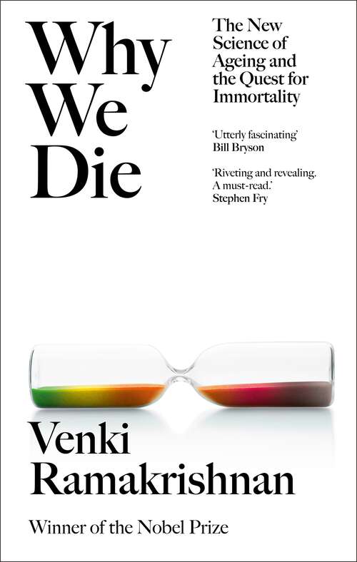 Book cover of Why We Die: The New Science of Ageing and the Quest for Immortality