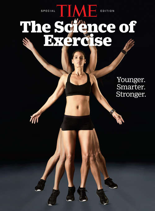 Book cover of TIME The Science of Exercise: Younger. Smarter. Stronger