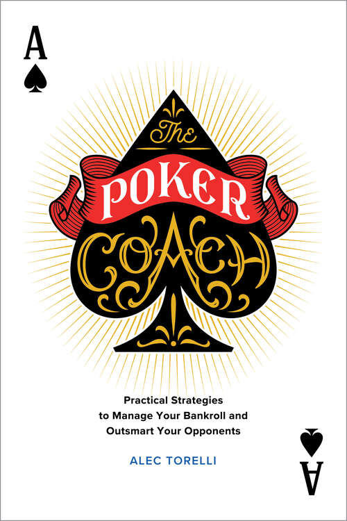 Book cover of The Poker Coach: Practical Strategies to Manage Your Bankroll and Outsmart Your Opponents