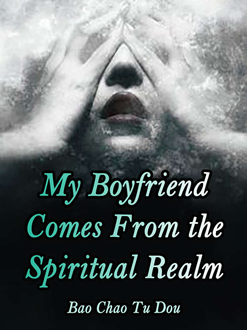 Book cover of My Boyfriend Comes From the Spiritual Realm: Volume 5 (Volume 5 #5)