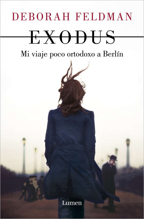 Book cover of Exodus: Mi viaje poco ortodoxo a Berlín
