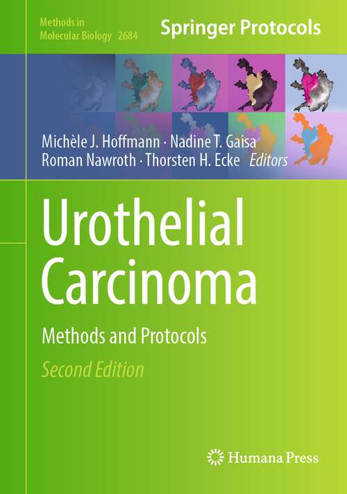 Book cover of Urothelial Carcinoma: Methods and Protocols (2nd ed. 2023) (Methods in Molecular Biology #2684)