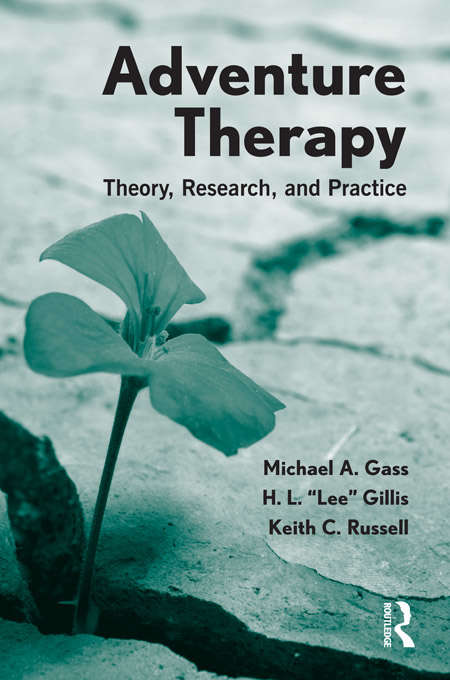 Book cover of Adventure Therapy: Theory, Research, and Practice