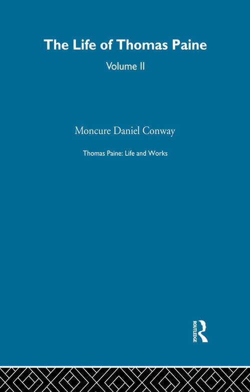 Book cover of Thomas Paine: With A History Of His Literary, Political And Religious Career In America, France And England (The\works Of Moncure Daniel Conway)