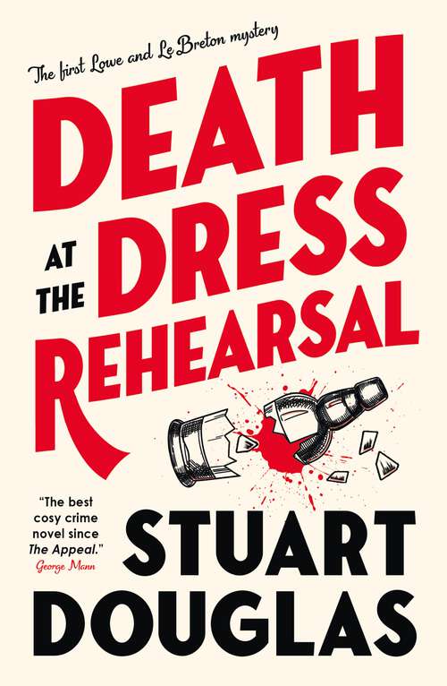 Book cover of Death at the Dress Rehearsal: Lowe and Le Breton Mysteries