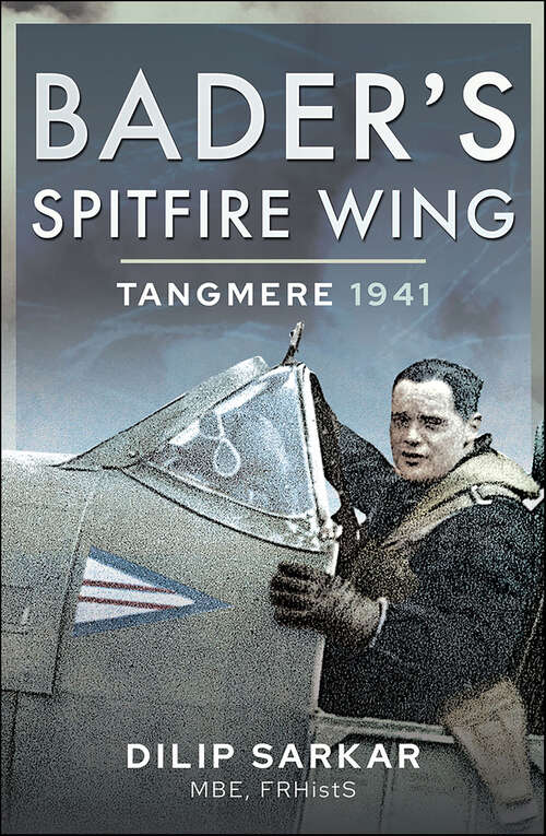 Book cover of Bader’s Spitfire Wing: Tangmere 1941