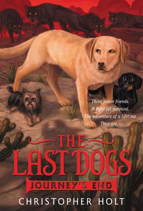 Book cover of The Last Dogs: Journey's End (The Last Dogs #4)