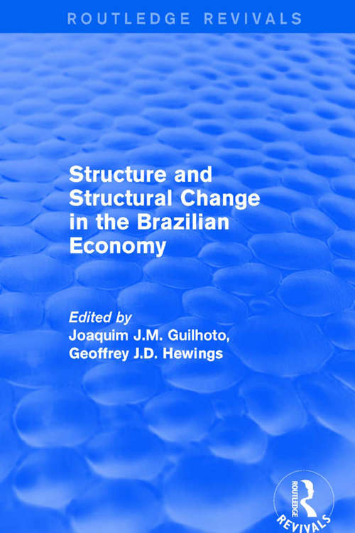 Book cover of Revival: Structure and Structural Change in the Brazilian Economy (The\political Economy Of Latin America Ser.)