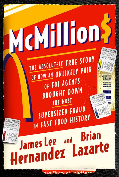 Book cover of McMillions: The Absolutely True Story of How an Unlikely Pair of FBI Agents Brought Down the Most Supersized Fraud in Fast Food History