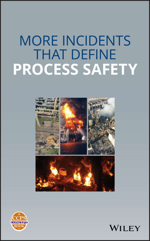 Book cover of More Incidents That Define Process Safety (2)