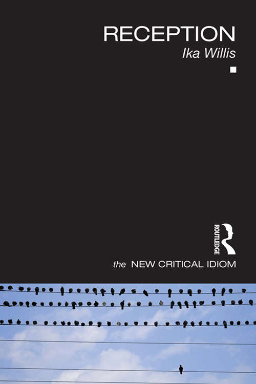 Book cover of Reception: Lucan And Vergil As Theorists Of Politics And Space (The New Critical Idiom #4)