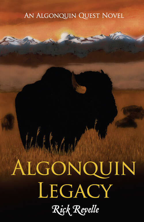 Book cover of Algonquin Legacy: An Algonquin Quest Novel (An Algonguin Quest Novel #4)