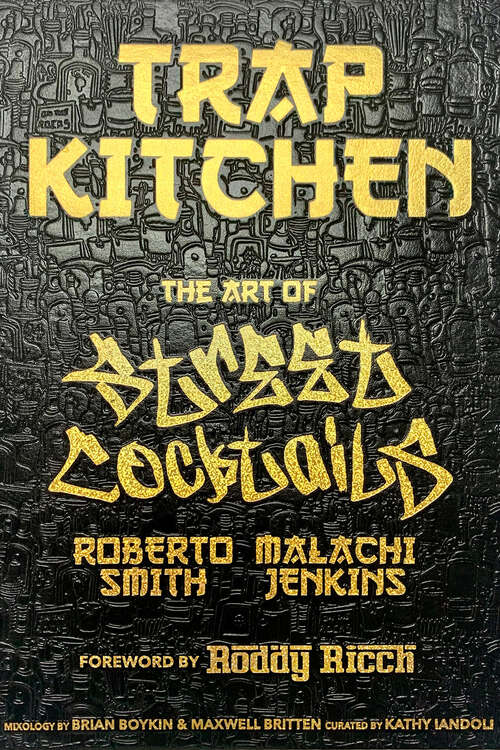 Book cover of Trap Kitchen: The Art of Street Cocktails (Trap Kitchen #3)