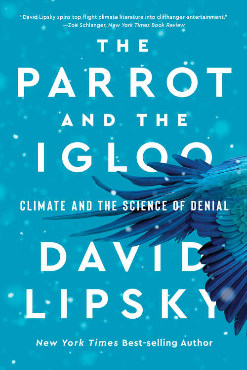 Book cover of The Parrot and the Igloo: Climate And The Science Of Denial