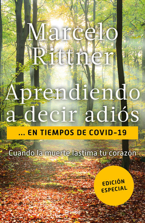 Book cover of Aprendiendo a decir adiós… en tiempos de COVID-19: Cuando la muerte lastima tu corazón