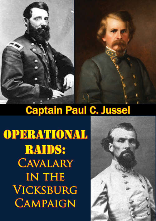 Book cover of Operational Raids: Cavalry In The Vicksburg Campaign, 1862-1863