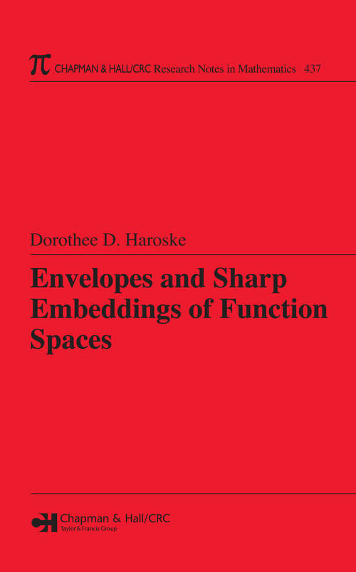 Book cover of Envelopes and Sharp Embeddings of Function Spaces (1) (Chapman & Hall/CRC Research Notes in Mathematics Series)