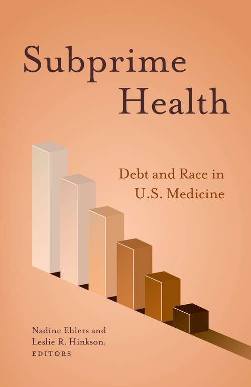 Book cover of Subprime Health: Debt and Race in U.S. Medicine
