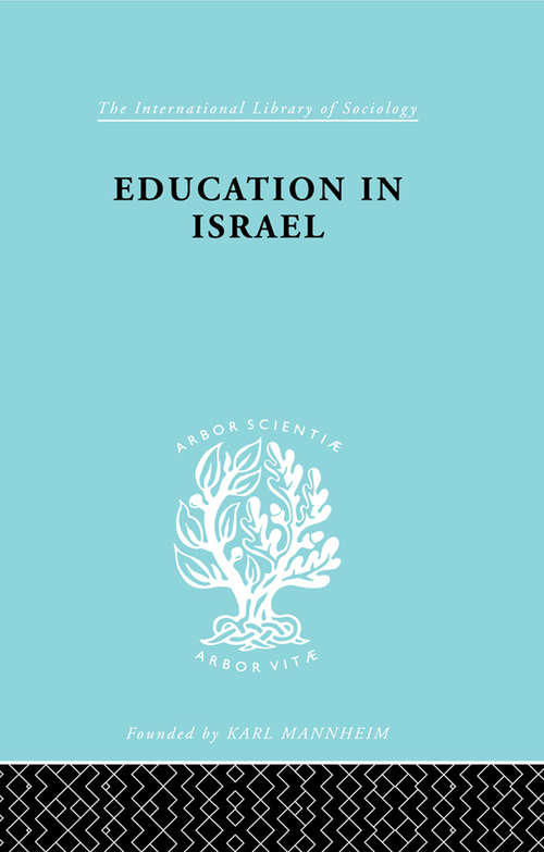 Book cover of Education in Israel ILS 222 (International Library of Sociology)