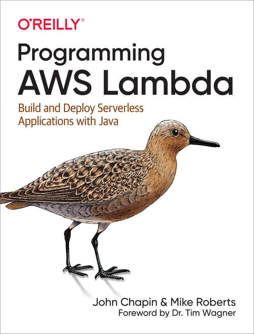 Book cover of Programming AWS Lambda: Build and Deploy Serverless Applications with Java