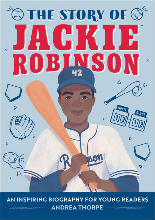 Book cover of The Story of Jackie Robinson: An Inspiring Biography for Young Readers (The Story of Biographies)