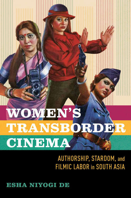 Book cover of Women's Transborder Cinema: Authorship, Stardom, and Filmic Labor in South Asia (Women’s Media History Now!)