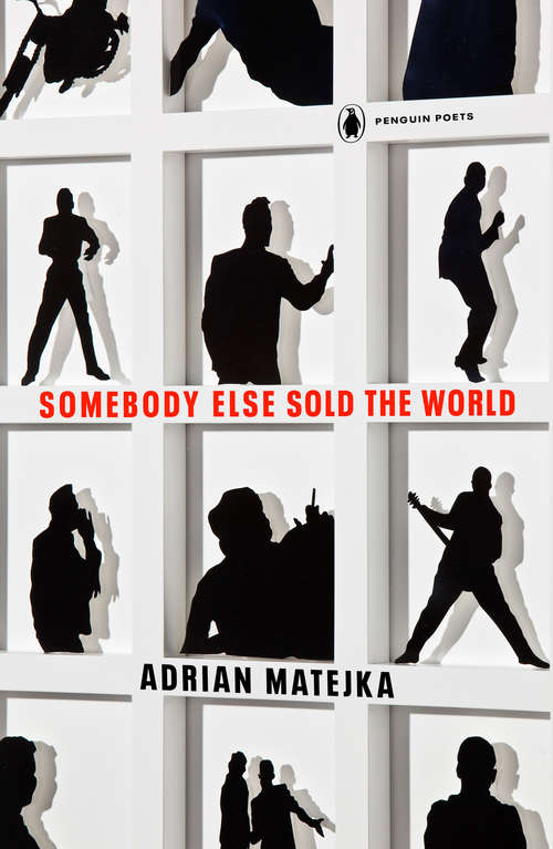 Book cover of Somebody Else Sold the World (Penguin Poets)