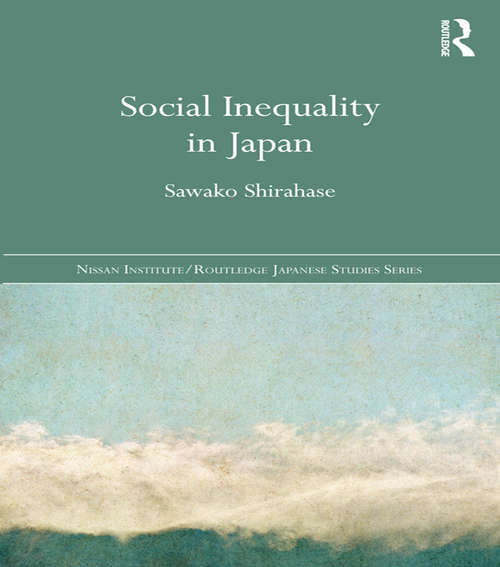 Book cover of Social Inequality in Japan: Social Inequality In Japan (Nissan Institute/Routledge Japanese Studies)