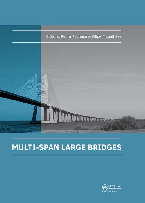 Book cover of Multi-Span Large Bridges: International Conference on Multi-Span Large Bridges, 1-3 July 2015, Porto, Portugal