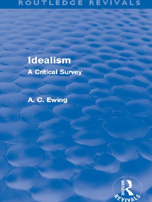 Book cover of Idealism: A Critical Survey (Routledge Revivals)