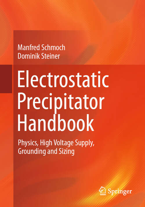 Book cover of Electrostatic Precipitator Handbook: Physics, High Voltage Supply, Grounding and Sizing