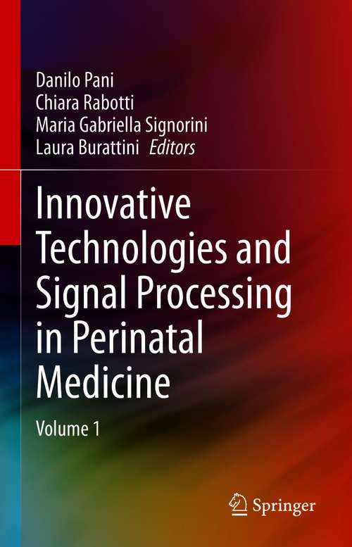 Book cover of Innovative Technologies and Signal Processing in Perinatal Medicine: Volume 1 (1st ed. 2021)