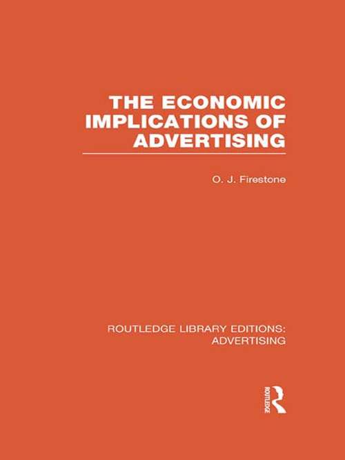 Book cover of The Economic Implications of Advertising (Routledge Library Editions: Advertising)