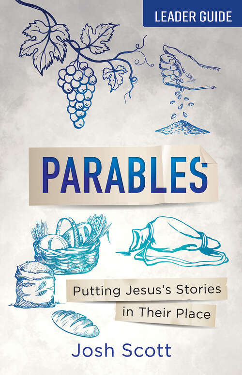 Book cover of Parables Leader Guide: Putting Jesus's Stories in Their Place (Parables Leader Guide [EPUB])