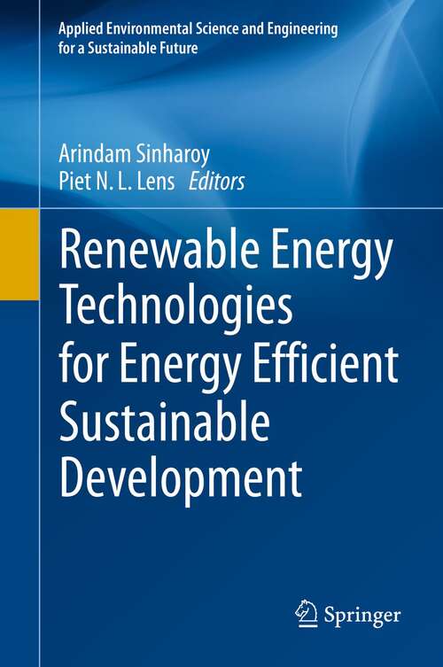 Book cover of Renewable Energy Technologies for Energy Efficient Sustainable Development (1st ed. 2022) (Applied Environmental Science and Engineering for a Sustainable Future)