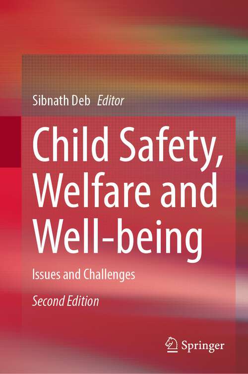 Book cover of Child Safety, Welfare and Well-being: Issues and Challenges (2nd ed. 2022)