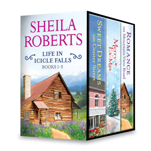 Book cover of Sheila Roberts Life in Icicle Falls Series Books 1-3: An Anthology (Original) (Life in Icicle Falls #3)