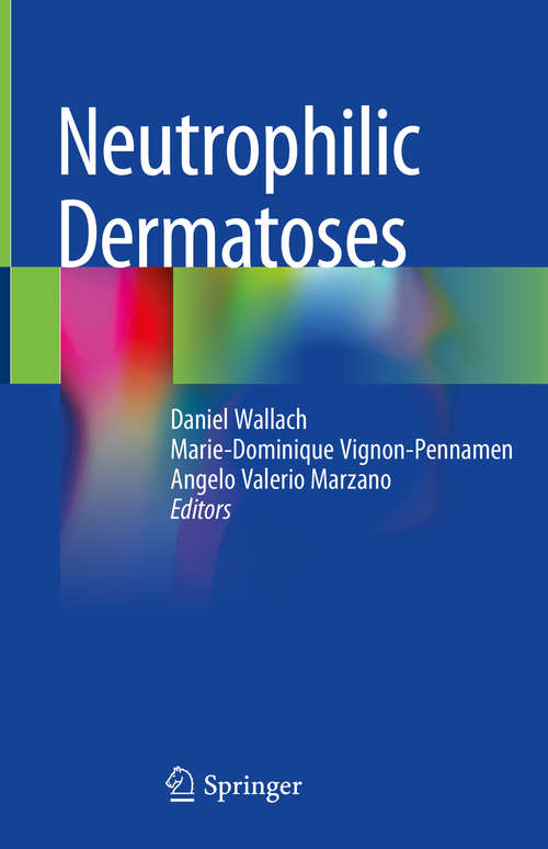 Book cover of Neutrophilic Dermatoses (1st ed. 2018)