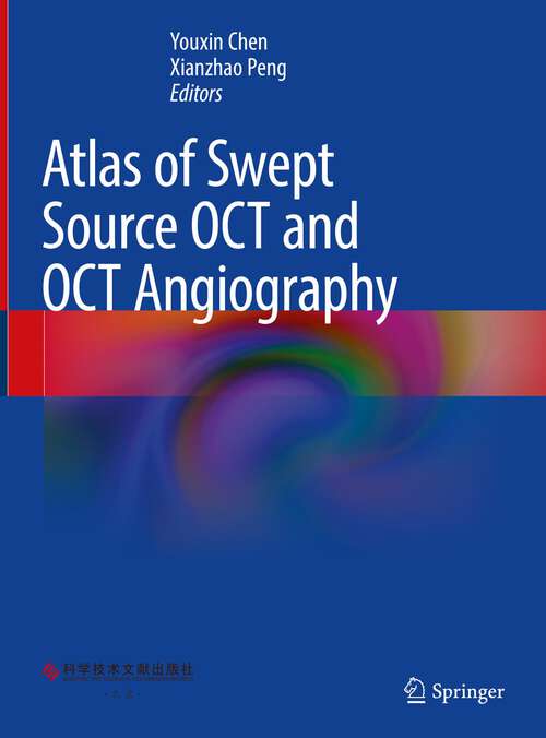 Book cover of Atlas of Swept Source OCT and OCT Angiography (1st ed. 2023)