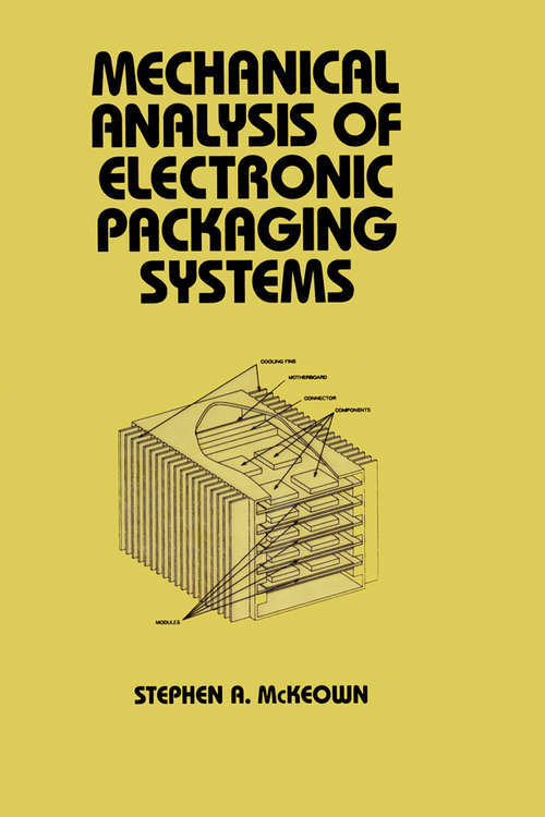 Book cover of Mechanical Analysis of Electronic Packaging Systems (1)