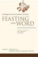 Book cover of Feasting on the Word®: Preaching the Revised Common Lectionary Year B, Volume 2