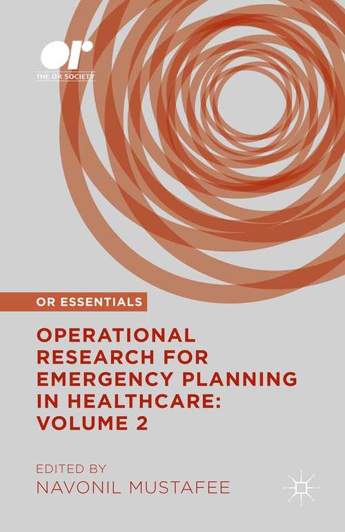 Book cover of Operational Research for Emergency Planning in Healthcare: Volume 2 (1st ed. 2016) (OR Essentials)