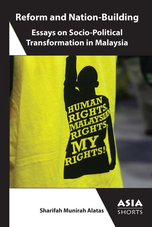 Book cover of Reform and Nation-Building: Essays on Socio-Political Transformation in Malaysia (Asia Shorts)