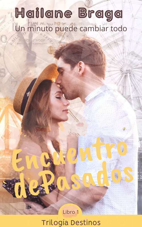 Book cover of Encuentro de Pasados: Un minuto puede cambiar todo