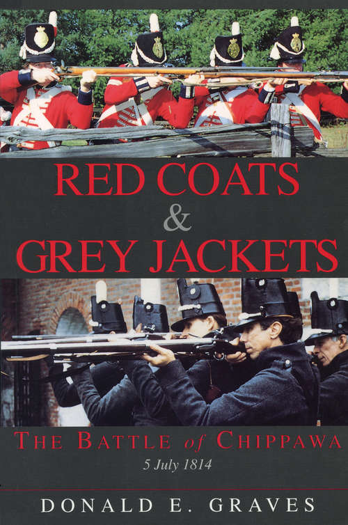 Book cover of Red Coats & Grey Jackets: The Battle of Chippawa, 5 July 1814