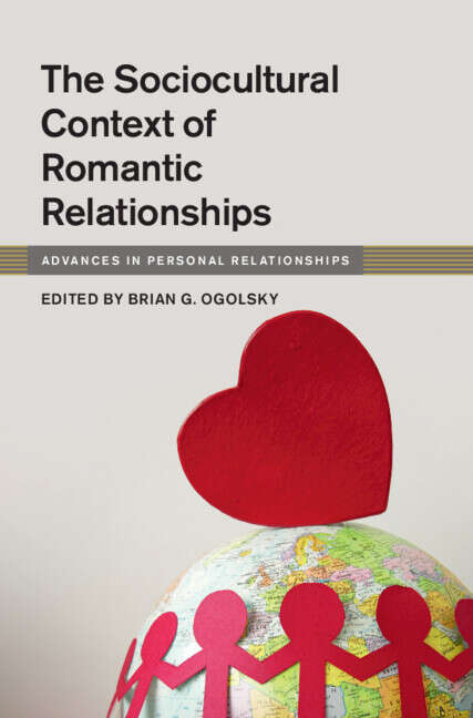 Book cover of Advances in Personal Relationships: The Sociocultural Context of Romantic Relationships