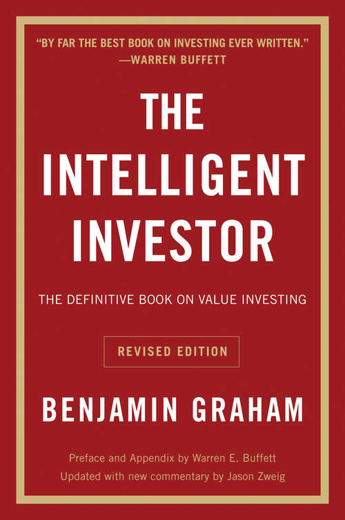 Book cover of The Intelligent Investor (Revised Edition): The Definitive Book On Value Investing (4)