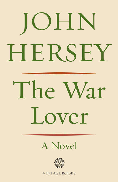 Book cover of The War Lover: A Novel